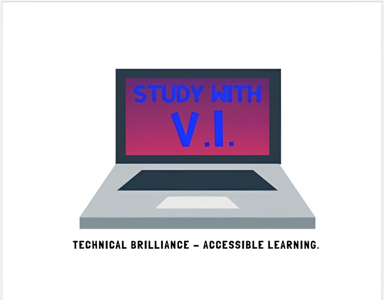 Study With V.I - Technical Brilliance - Accessible Learning